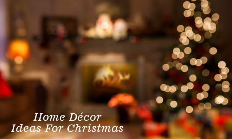 Home Decor Ideas For Christmas