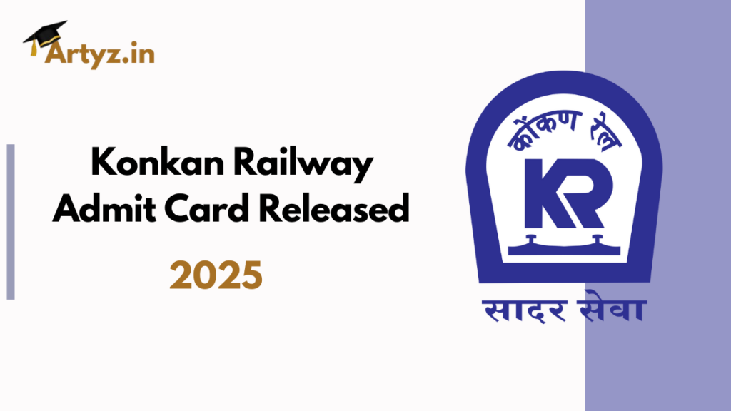 Konkan Railway Admit Card 2025 Released: Download Now for the CBT Exam!