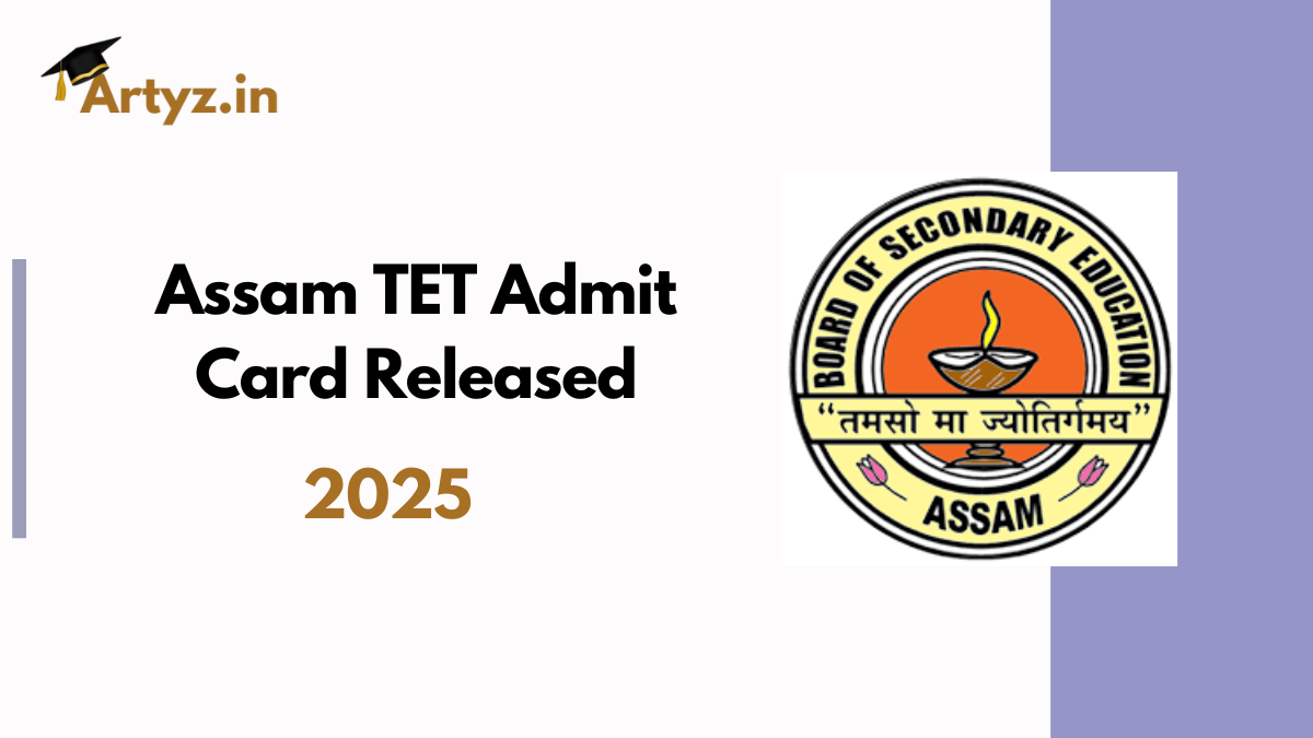 Assam TET Admit Card 2025 Released: Download Now!