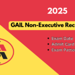 GAIL Non-Executive Recruitment 2025: Vacancy Details & Exam Pattern