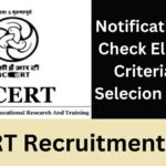 NCERT Recruitment 2025: Notification Out, Check Eligibility Criteria And Selecion Process