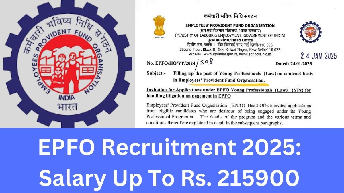 EPFO Recruitment 2025: Salary Up To Rs.215900, Check Post Name, Eligibility and Application Process