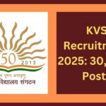 KVS Recruitment 2025: Apply Now for 30,000+ Teaching and Non-Teaching Posts