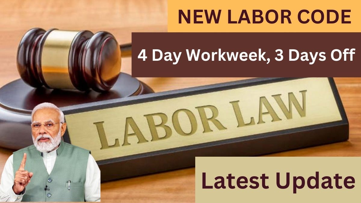 New Labor Code 2025: Labor Law, 4-Day Workweek, 3 Day Off, Salary Updates and Phased Implementation