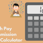 8th Pay Commission Salary Calculator: Calculate Your Future Salary with Revised Pay Matrix