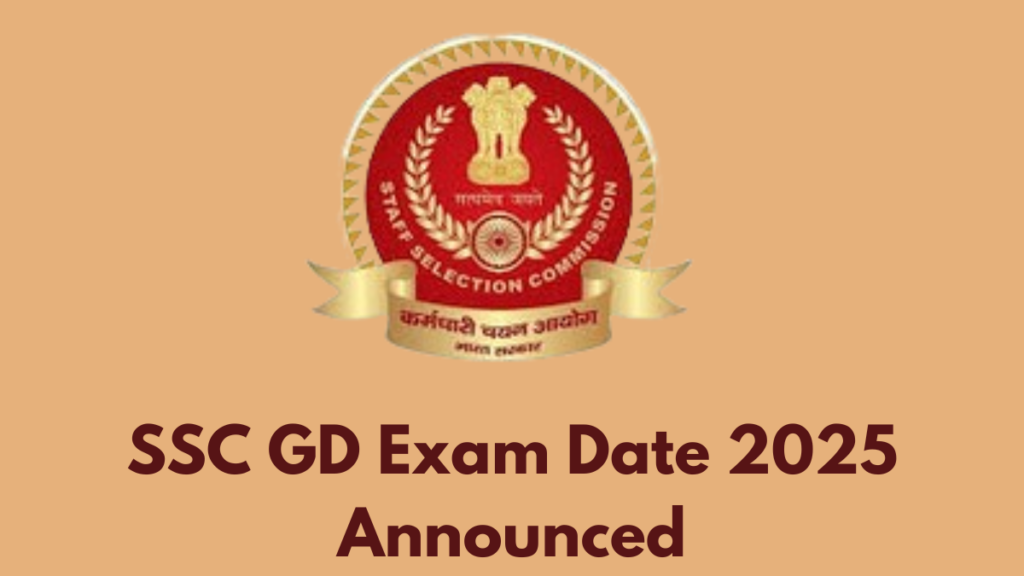 SSC GD Exam Date 2025 Announced Key Details About the February Exam