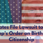 22 States File Lawsuit to Block Trump’s Order on Birthright Citizenship