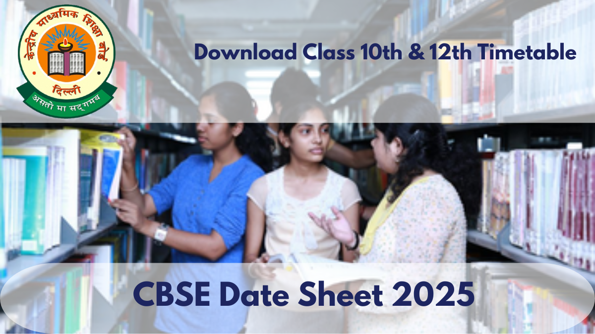 CBSE Date Sheet 2025 Out on January 22: Download Class 10th & 12th Timetable Today