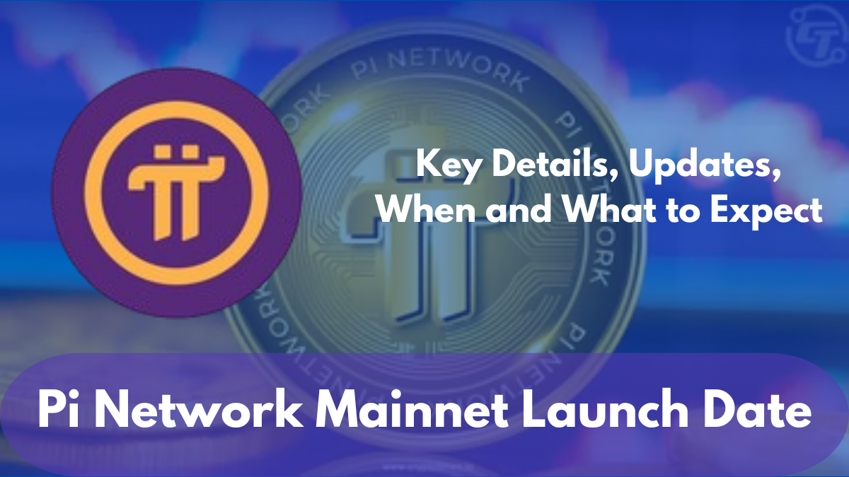 Pi Network Mainnet Launch Date: Key Details, Updates, When and What to Expect