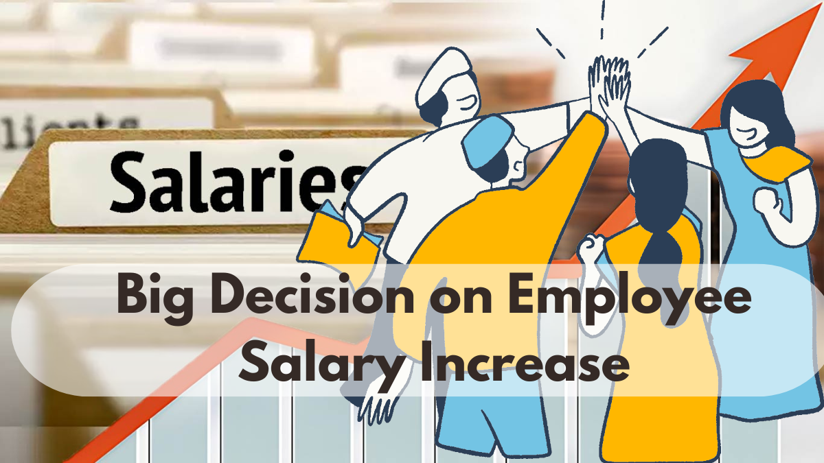 Big Decision on Employee Salary Increase: Pay Commission Ends, New Formula Introduced