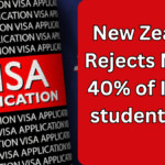 Indian Student Visa Rejections in New Zealand: Rising Concerns and the Way Forward