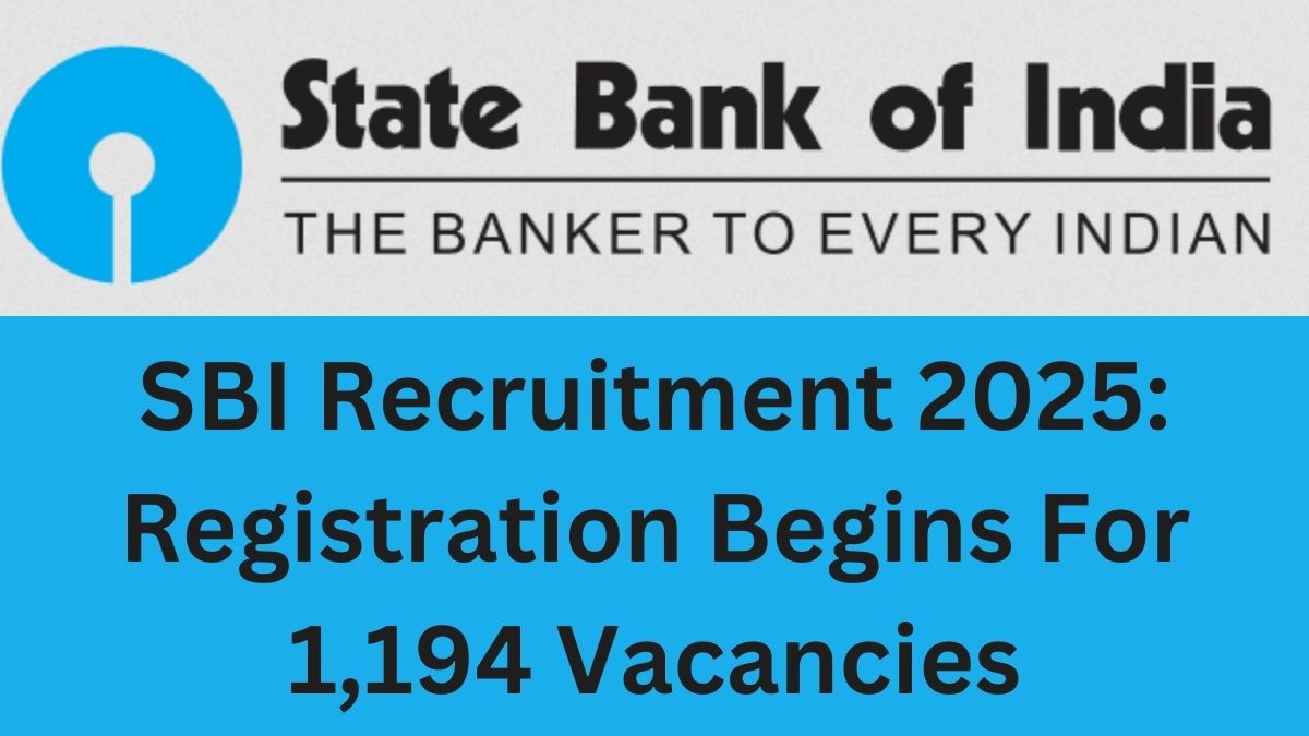 SBI Recruitment 2025: Registration Begins For 1,194 Vacancies