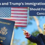 H-1B Visa and Trump's Immigration Policies: Should Foreign Workers and Students Be Concerned?