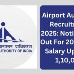 Airport Authority Recruitment 2025: Notification Out For 206 Posts, Salary Up To Rs 1,10,000