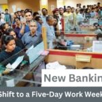 New Banking Rules: Potential Shift to a Five-Day Work Week for Banks