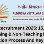 KVS Recruitment 2025: 15,000+ Teaching & Non-Teaching Posts, Selection Process And Key Dates