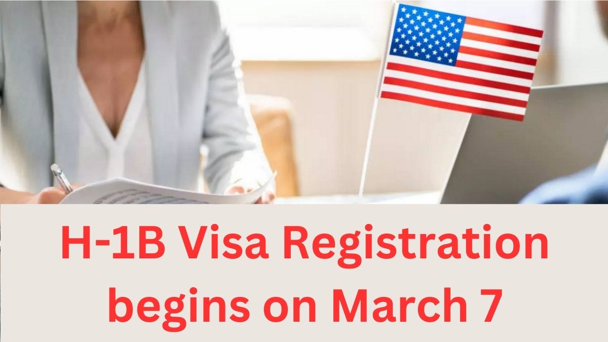 H-1B Visa Registration for FY 2026 begins on March 7; Key Dates, Selection Process, and What Indians Should Know