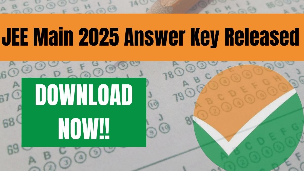 JEE Main 2025 Answer Key Released