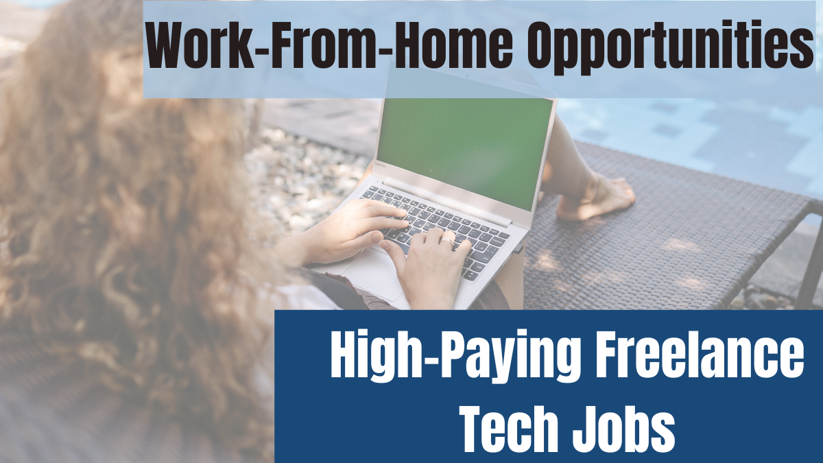 Top 7 High-Paying Freelance Tech Jobs with Work-From-Home Opportunities