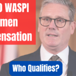 WASPI Women Compensation 2025 – £3,150 Confirmed, Who Qualifies?