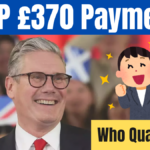 DWP £370 Payment in February 2025 – Who Qualifies and When to Expect It?