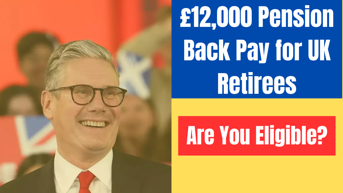 12,000 Pension Back Pay for UK Retirees