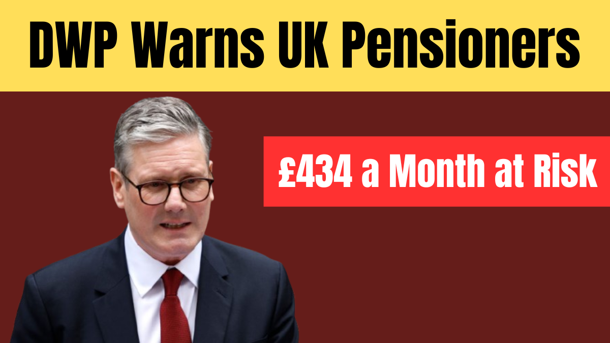 DWP Warns UK Pensioners: £434 a Month at Risk