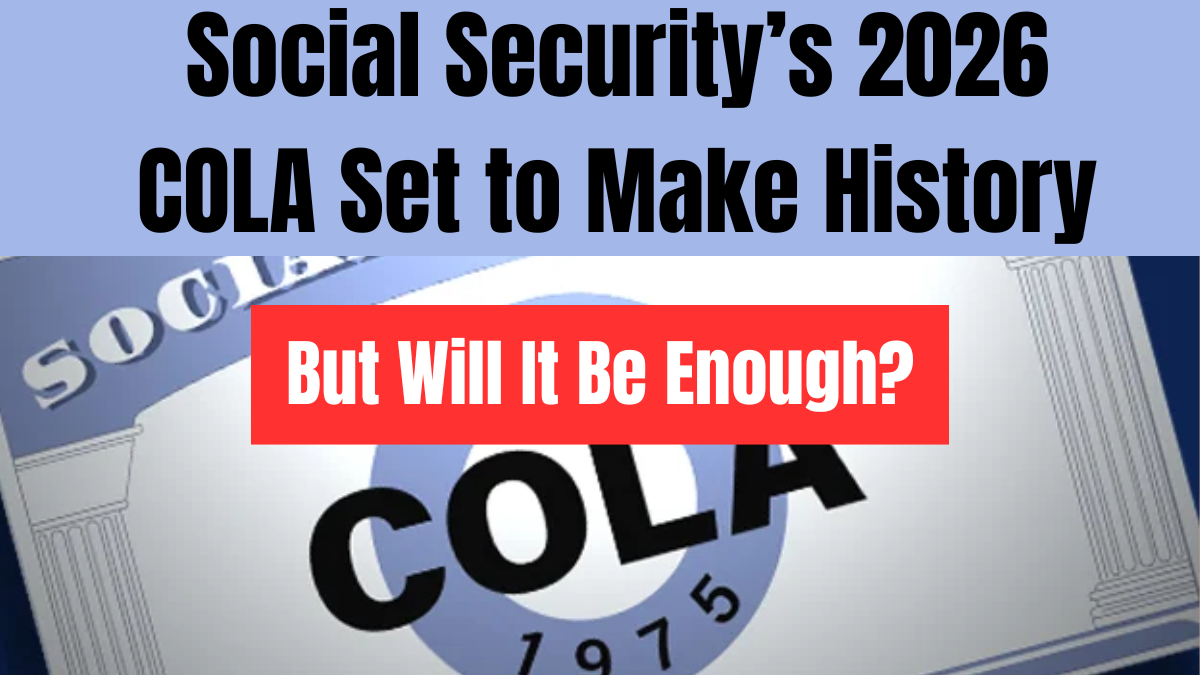 Social Security’s 2026 COLA Set to Make History