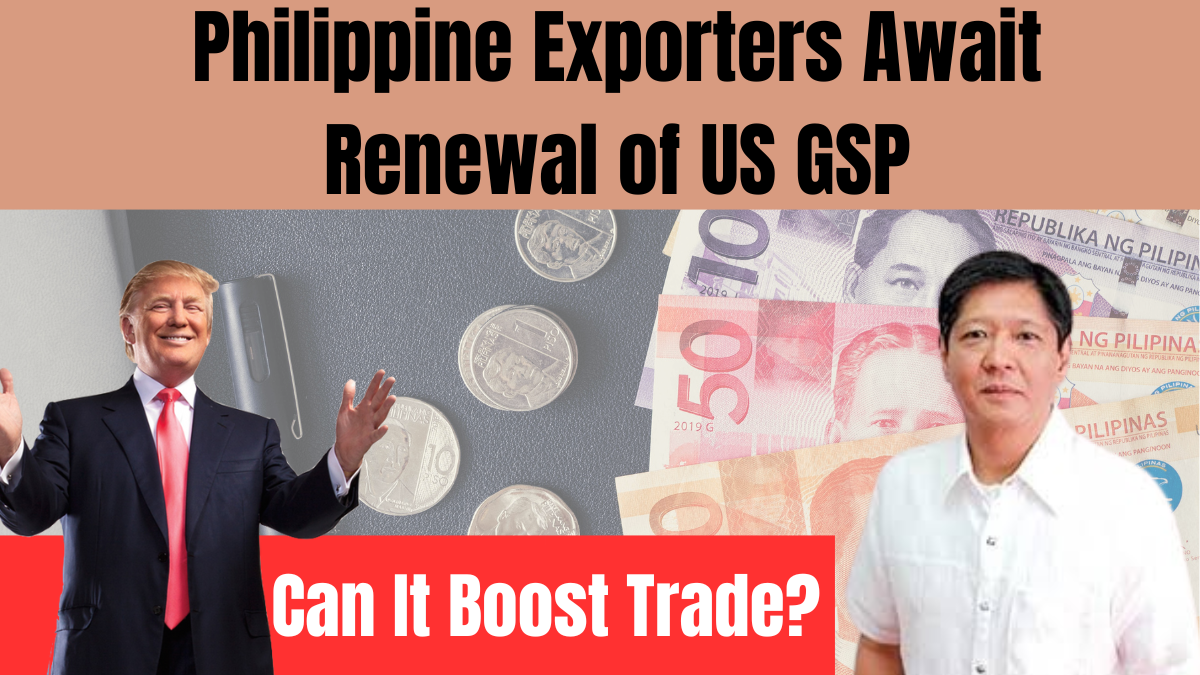 Philippine Exporters Await Renewal of US GSP