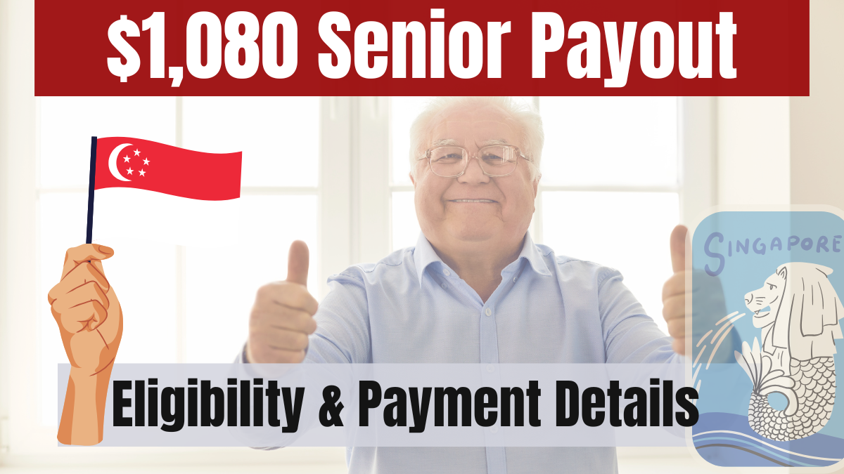 Singapore’s $1,080 Senior Payout