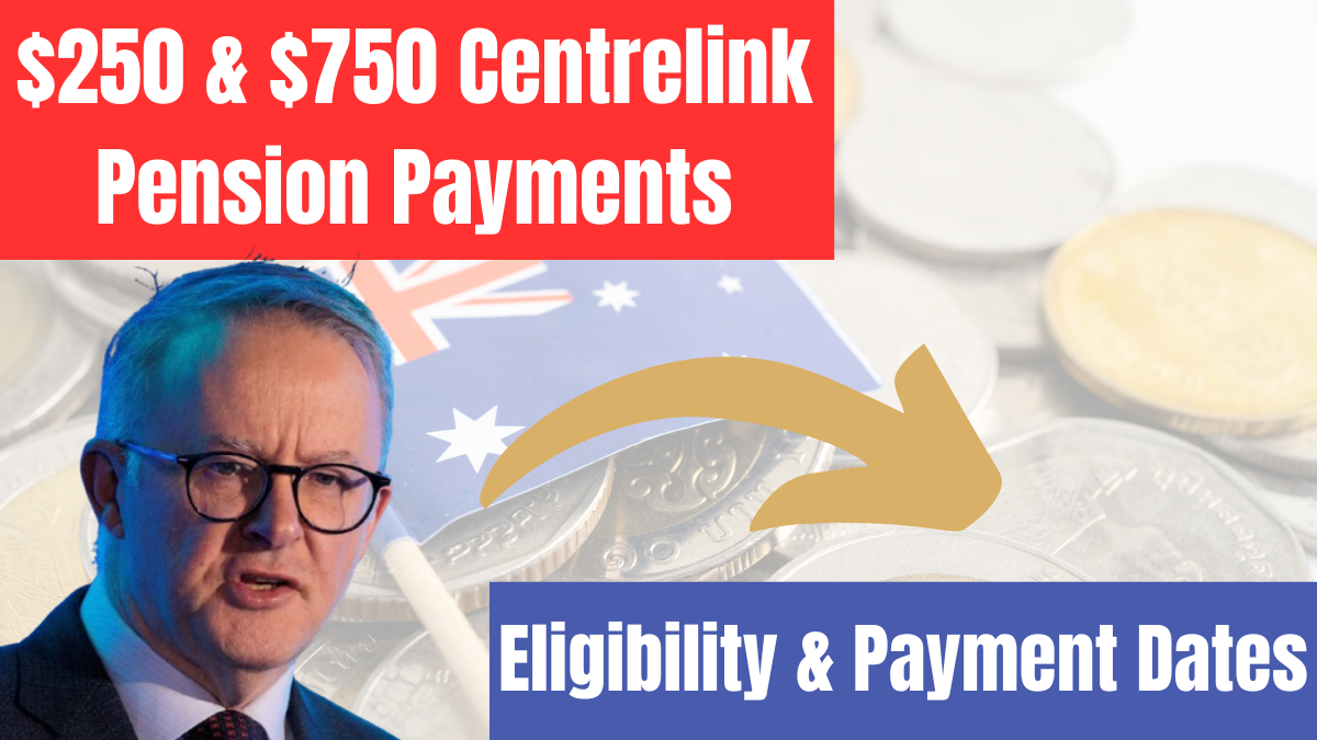 $250 & $750 Centrelink Pension