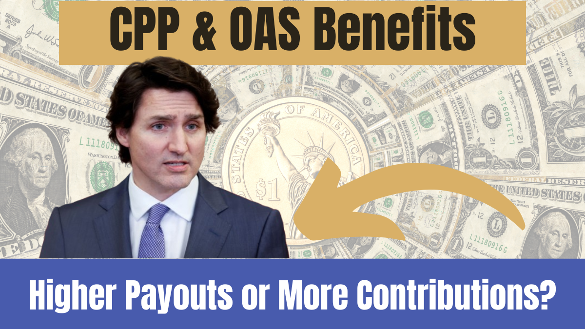 CPP & OAS Benefits in 2025 – Higher Payouts or More Contributions?