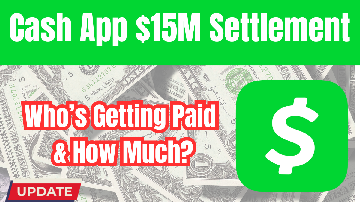 Cash App $15M Settlement Update