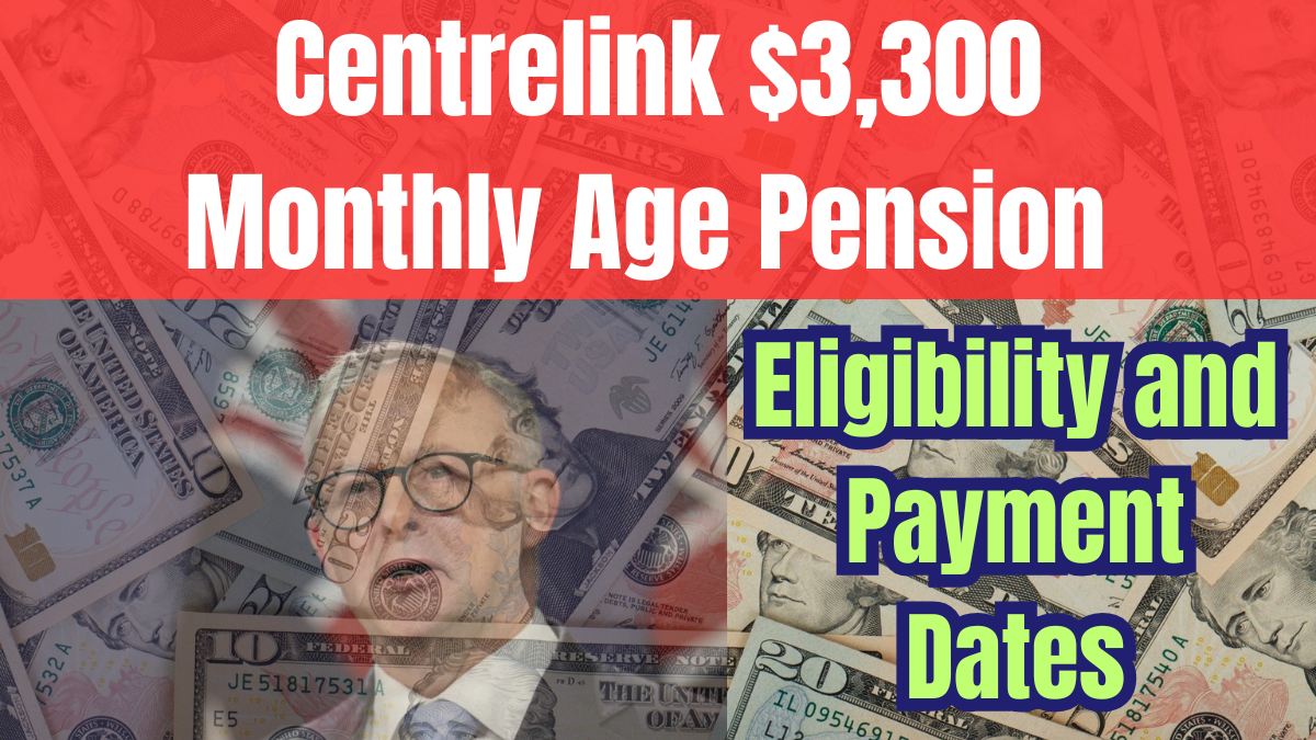 Centrelink $3,300 Monthly Age Pension