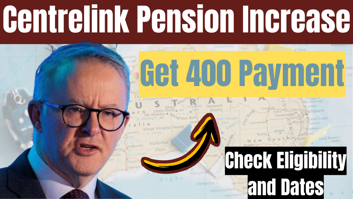 Centrelink February 2025 Pension Increase – Get 400 Payment- Check Eligibility and Dates