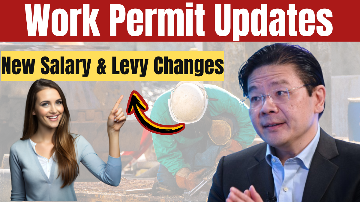 Singapore Work Permit Updates 2025 – New Salary & Levy Changes for Employers & Workers