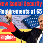 New Social Security Requirements at 65