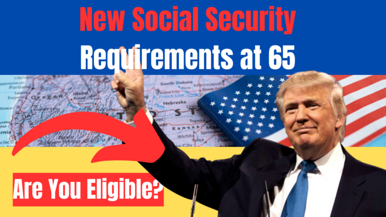 New Social Security Requirements at 65 in March 2025 Are You Eligible?