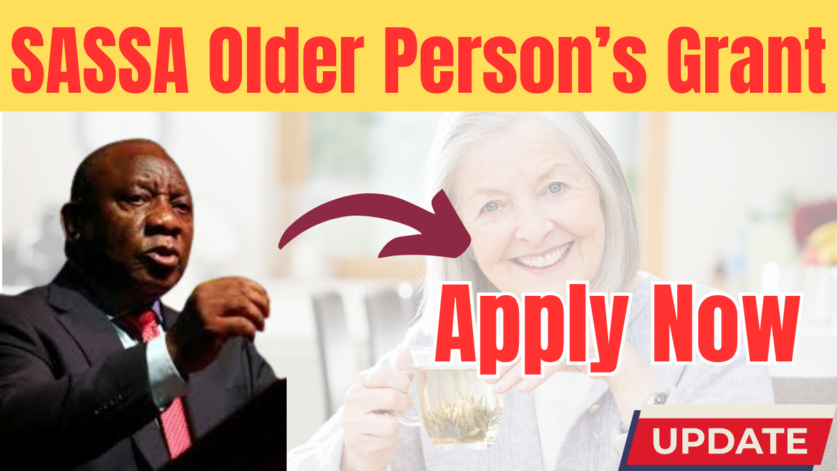 SASSA Older Person’s Grant 2025 – Check Eligibility, Payment Dates & How to Apply