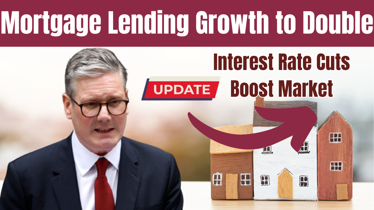 UK Mortgage Lending Growth to Double