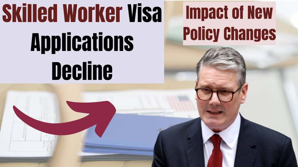 UK Skilled Worker Visa Applications Decline