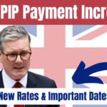 DLA & PIP Payment Increases February 2025 – New Rates & Important Dates