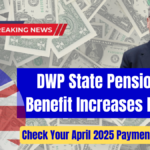 DWP State Pension and Benefit Increases Delayed