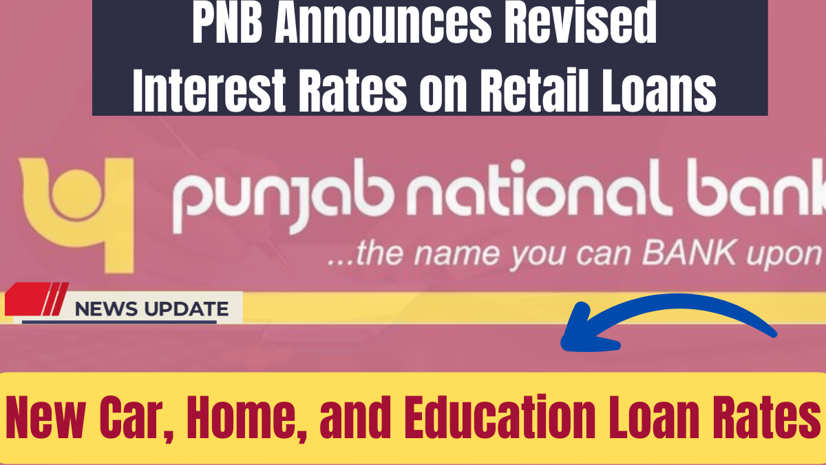 PNB announces revised interest rates on retail loans