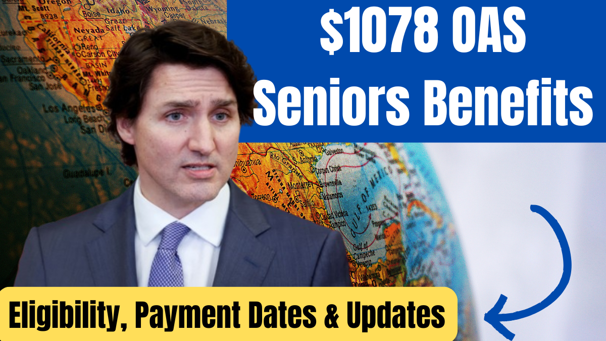 $1078 Enhanced OAS Seniors Benefits in Canada