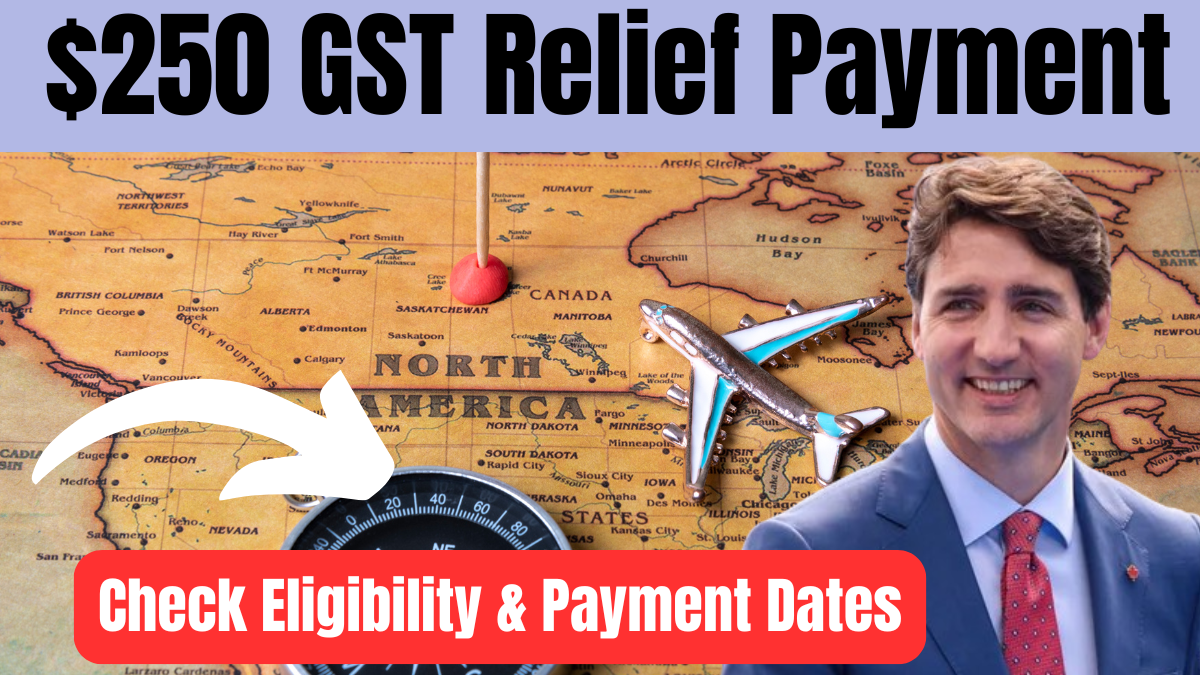 250 GST Relief Payment for Canada