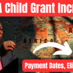 SASSA Child Grant Increase Coming in March 2025? Payment Dates, Eligibility & Full Details