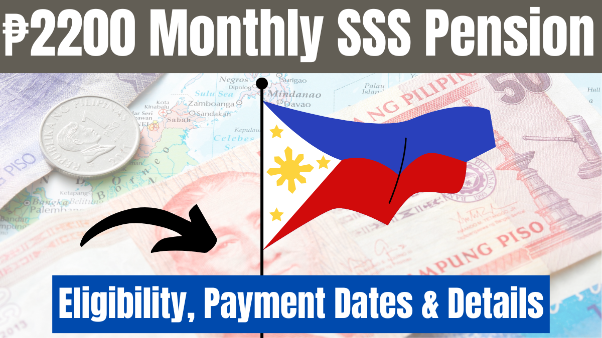 ₱2200 Monthly SSS Pension 2025 – Eligibility, Payment Dates & Details