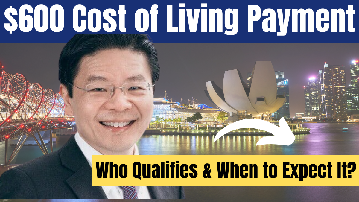 Singapore $600 Cost of Living Payment