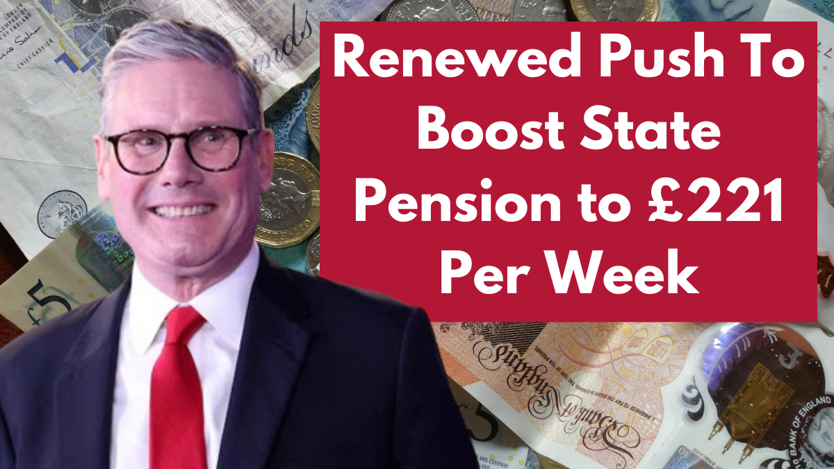 Renewed Push To Boost State Pension to £221 Per Week For Millions of Retirees